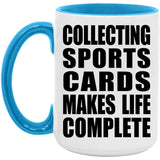 Collecting Sports Cards Makes Life Complete - 15oz Accent Mug Blue