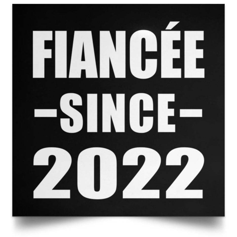 Fiancee Since 2022 - Poster Square