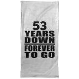 53rd Anniversary 53 Years Down Forever to Go - Hand Towel