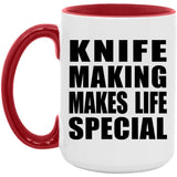Knife Making Makes Life Special - 15oz Accent Mug Red