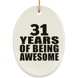 31st Birthday 31 Years Of Being Awesome - Oval Ornament
