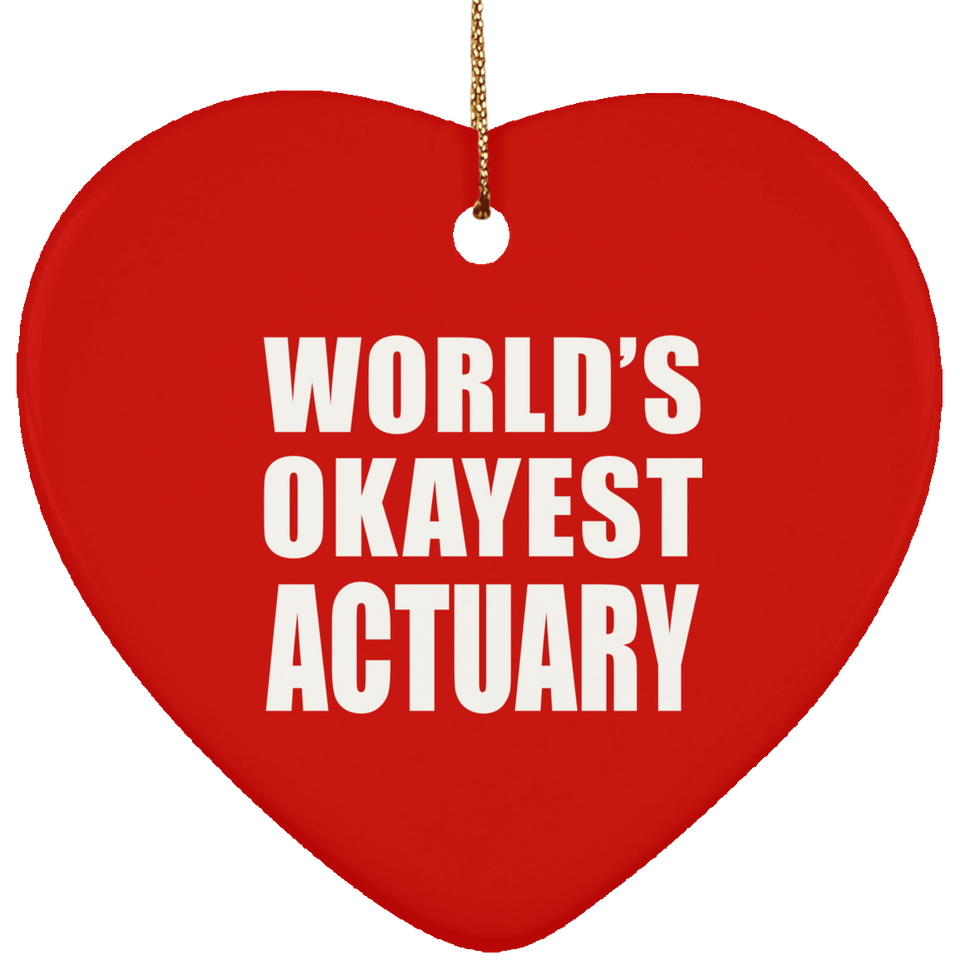 World's Okayest Actuary - Heart Ornament