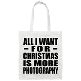 All I Want For Christmas Is More Photography - Tote Bag White