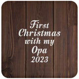 First Christmas With My Opa 2023 - Drink Coaster D