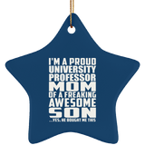 Proud University Professor Mom Of Awesome Son - Star Ornament