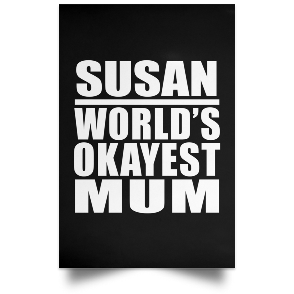Susan World's Okayest Mum - Poster Portrait