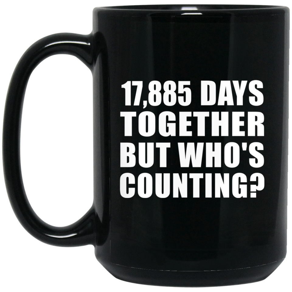 49th Anniversary 17,885 Days Together But Who's Counting - 15 Oz Coffee Mug Black