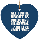 All I Care About Is Collecting Musical Works - Heart Ornament