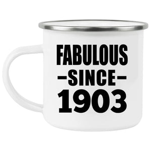121st Birthday Fabulous Since 1903 - 12oz Camping Mug