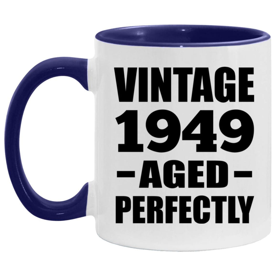 75th Birthday Vintage 1949 Aged Perfectly - 11oz Accent Mug Purple