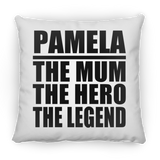 Pamela The Mum The Hero The Legend - Throw Pillow