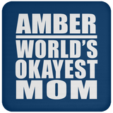 Amber World's Okayest Mom - Drink Coaster
