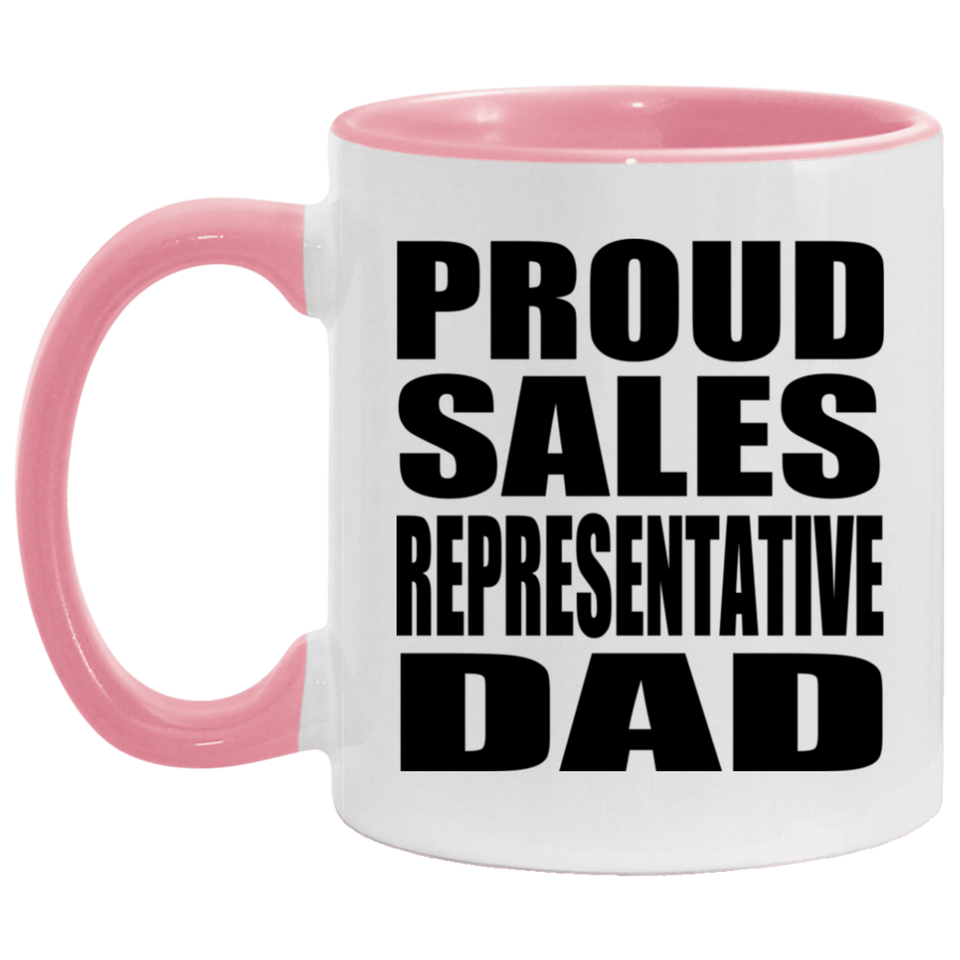 Proud Sales Representative Dad - 11oz Accent Mug Pink