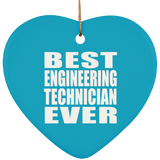 Best Engineering Technician Ever - Heart Ornament