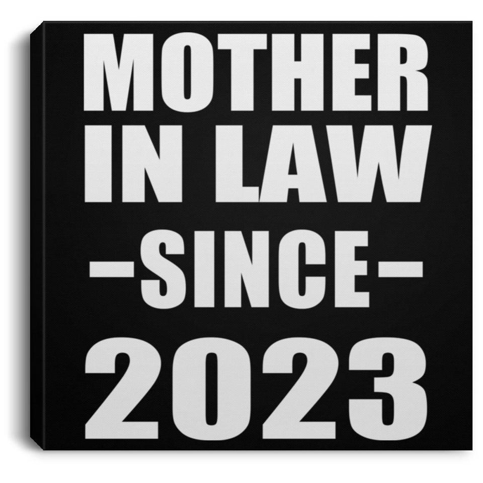 Mother In Law Since 2023 - Canvas Square