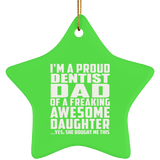 Proud Dentist Dad Of Awesome Daughter - Star Ornament
