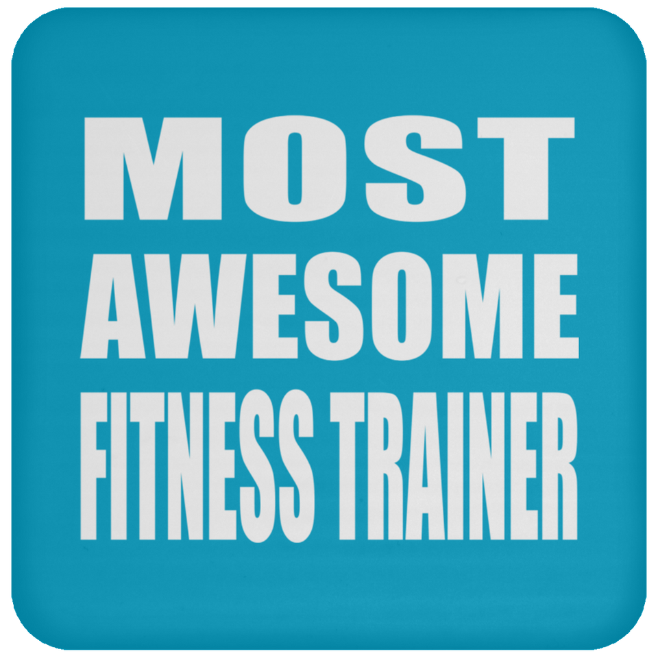 Most Awesome Fitness Trainer - Drink Coaster