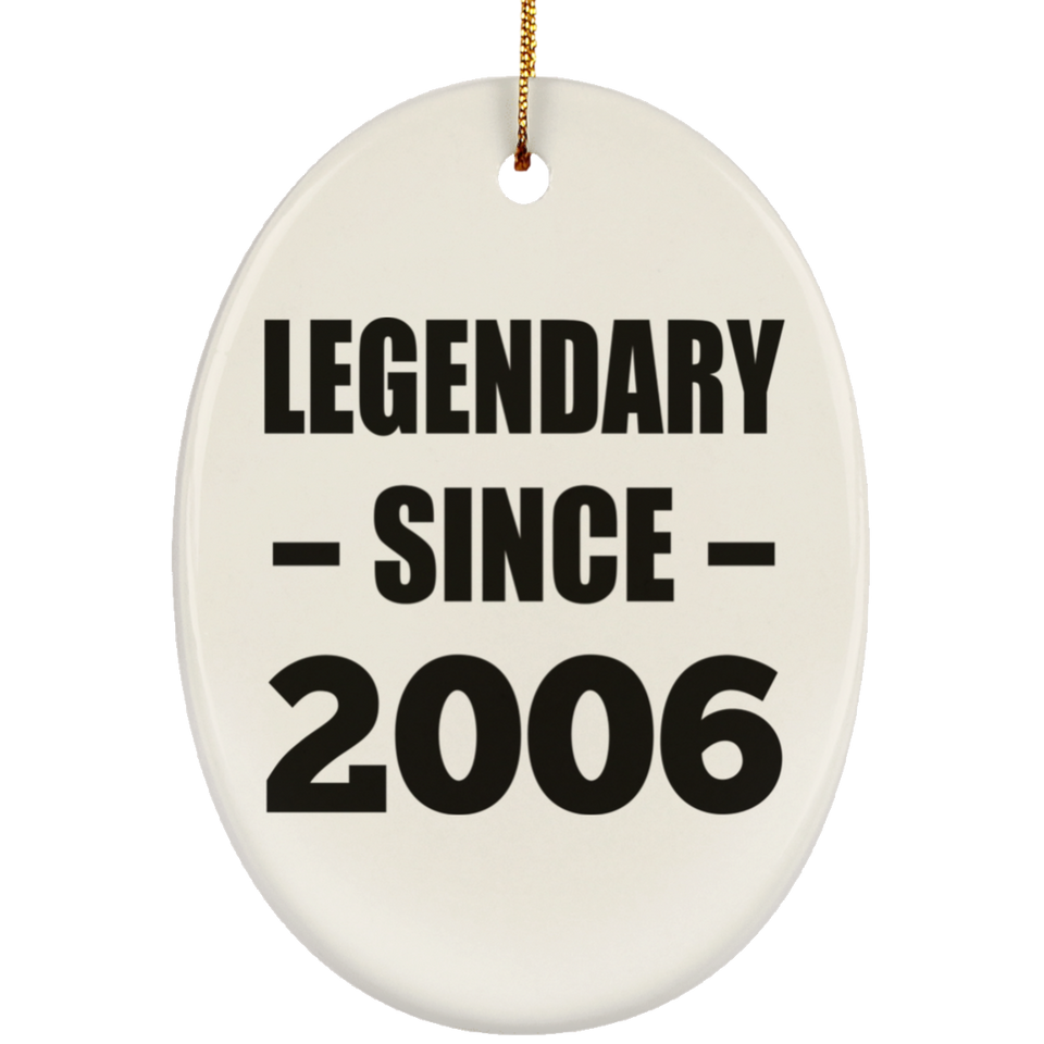 18th Birthday Legendary Since 2006 - Oval Ornament