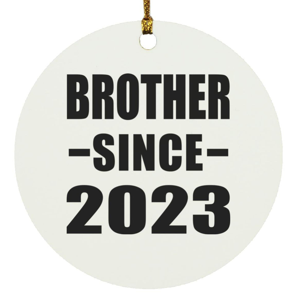 Brother Since 2023 - Circle Ornament