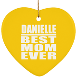 Danielle Best Mom Ever - Heart Ornament