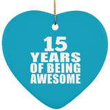 15th Birthday 15 Years Of Being Awesome - Heart Ornament