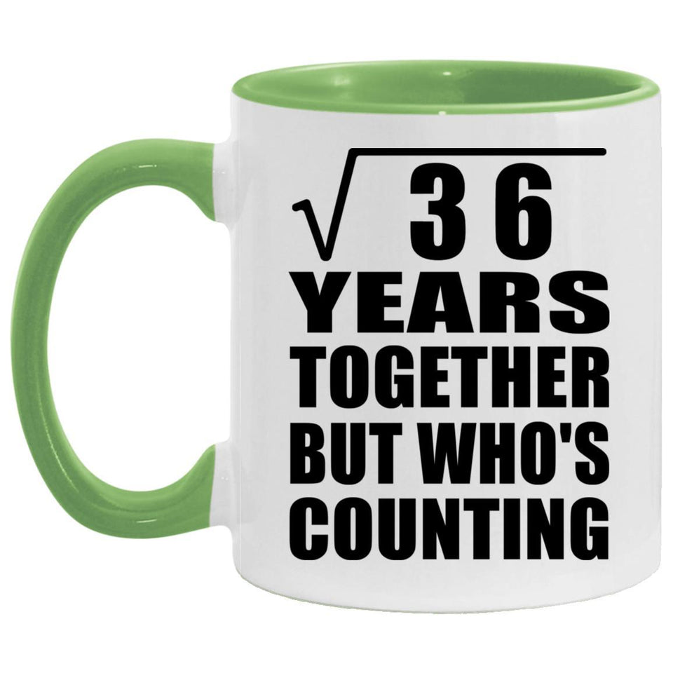 6th Anniversary Square Root of 36 Years Who's Counting - 11oz Accent Mug Green