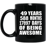 49th Birthday 49 Years 588 Months 17897 Days Of Awesome - 11oz Coffee Mug Black