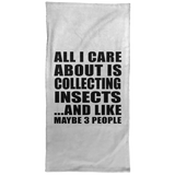 All I Care About Is Collecting Insects - Hand Towel