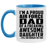 Proud Air Force Dad Of Awesome Daughter - 11oz Accent Mug Blue