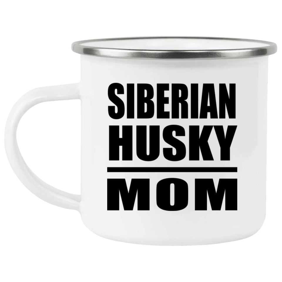 Siberian Husky Mom - 12oz Camping Mug
