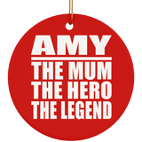 Amy The Mum The Hero The Legend - Circle Ornament