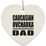 Caucasian Ovcharka Dad - Heart Ornament