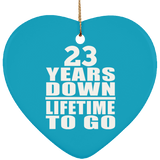 23rd Anniversary 23 Years Down Lifetime To Go - Heart Ornament