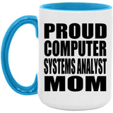Proud Computer Systems Analyst Mom - 15oz Accent Mug Blue