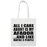 All I Care About Is My Afador - Tote Bag White