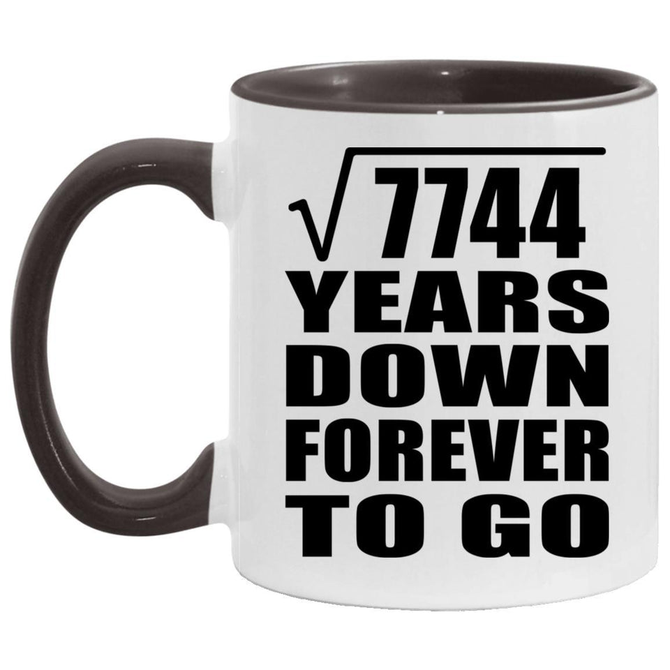 88th Anniversary Square Root of 7744 Years Down Forever To Go - 11oz Accent Mug Black