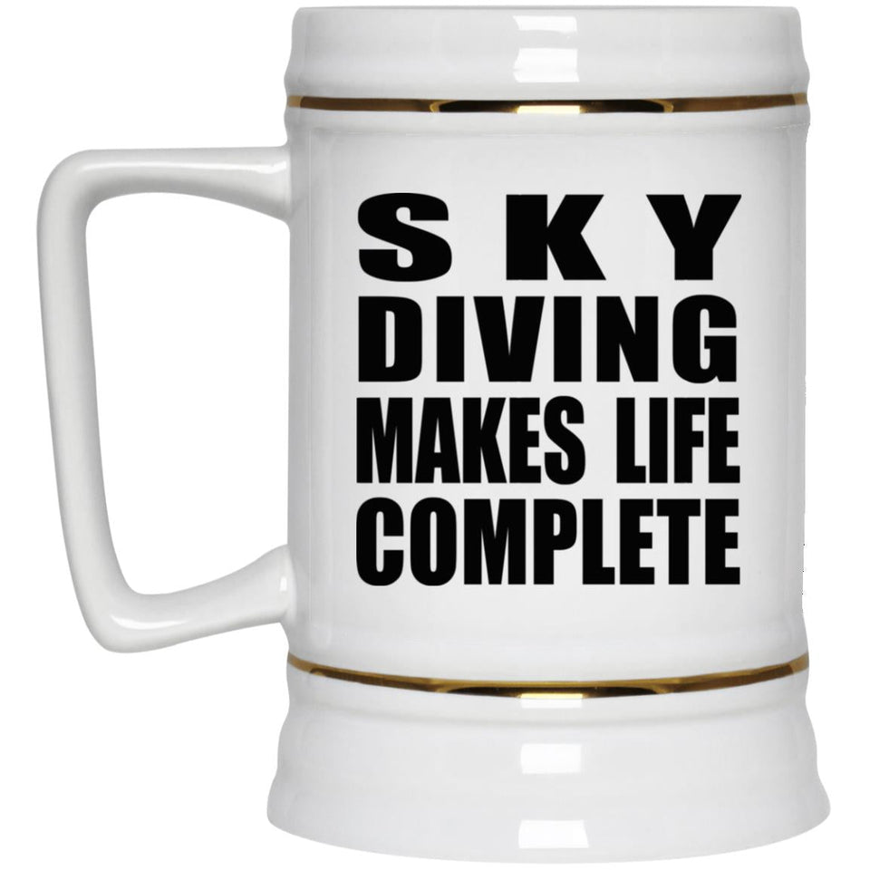 Sky Diving Makes Life Complete - Beer Stein