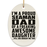 Proud Seaman Dad Of Awesome Daughter - Oval Ornament