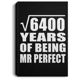 80th Anniversary Square Root of 6400 Years of Mr Perfect - Canvas Portrait