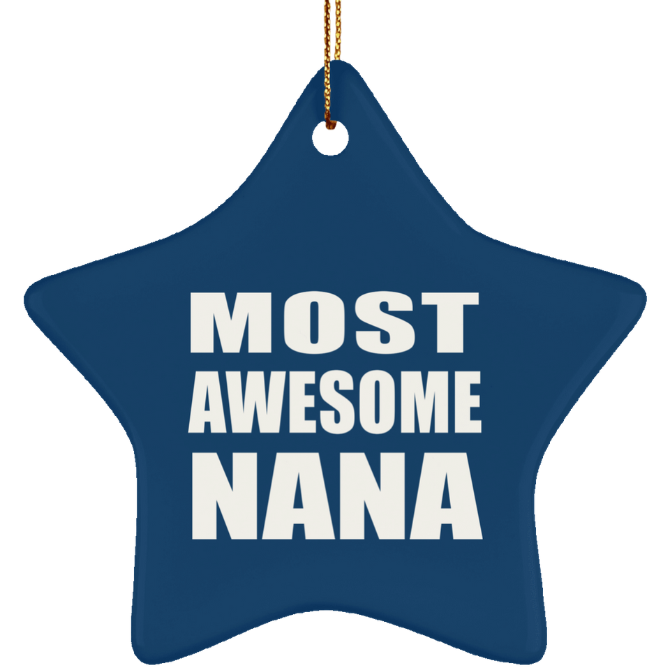 Most Awesome Nana - Star Ornament