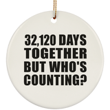 88th Anniversary 32,120 Days Together But Who's Counting - Circle Ornament