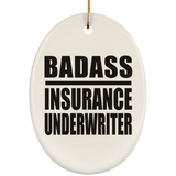 Badass Insurance Underwriter - Oval Ornament