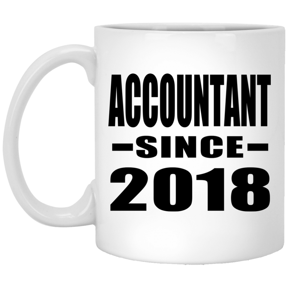 Accountant Since 2018 - 11 Oz Coffee Mug