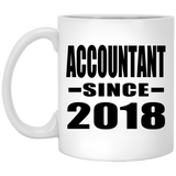 Accountant Since 2018 - 11 Oz Coffee Mug