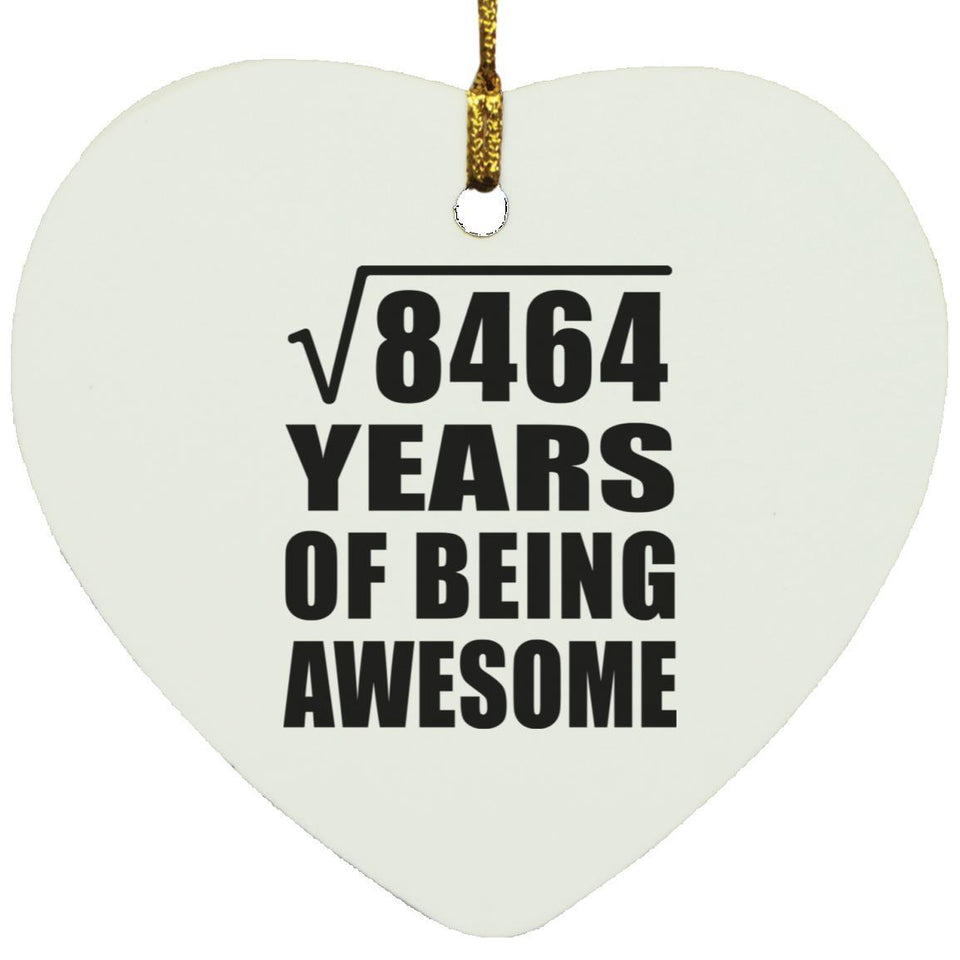 92nd Birthday Square Root of 8464 Years of Being Awesome - Heart Ornament