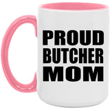 Proud Butcher Mom - 15oz Accent Mug Pink