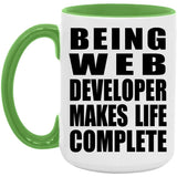 Being Web Developer Makes Life Complete - 15oz Accent Mug Green