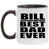 Bill Best Dad Ever - 11oz Accent Mug Black