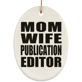 Mom Wife Publication Editor - Oval Ornament