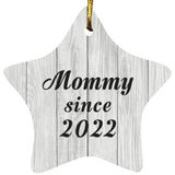 Mommy Since 2022 - Star Ornament F
